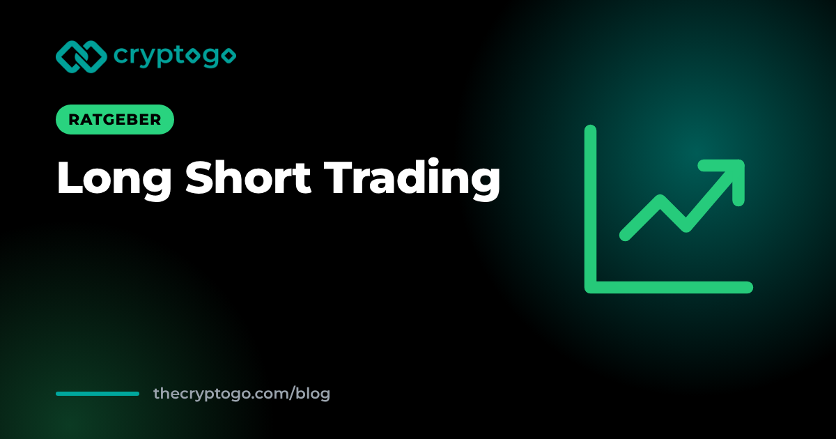 Long Short Trading: so funktioniert es und Risiken